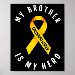 MY BROTHER IS MY HERO CHILDHOOD CANCER AWARENESS T POSTER