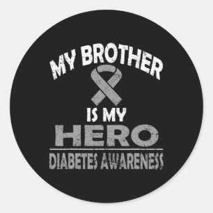 My Brother Is My Hero Diabetes Awareness T Shirt  Classic Round Sticker
