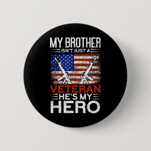 My Brother Is My Hero Proud American Veteran Brot 6 Cm Round Badge