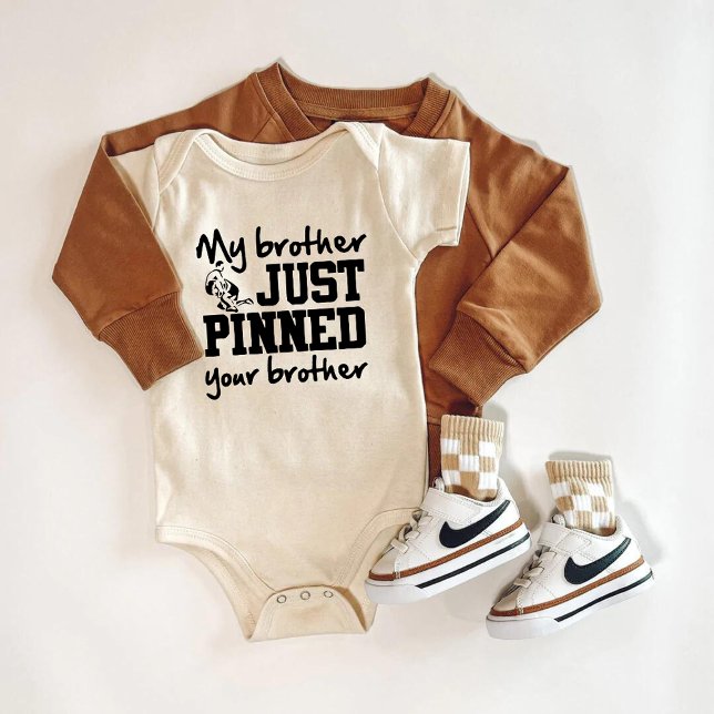 My Brother Just Pinned Your Brother Wrestling Baby Bodysuit (Creator Uploaded)