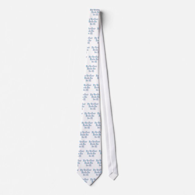My Brother Made Me Do It Tie (Front)