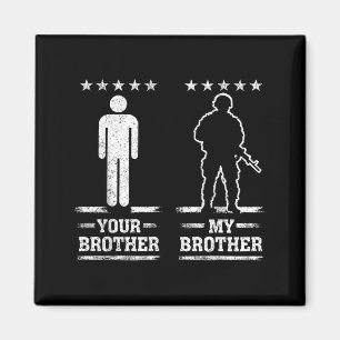 My Brother Military Pride USA Patriotic Magnet