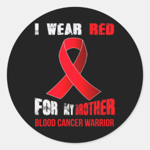 MY BROTHER- MY BLOOD CANCER WARRIOR CLASSIC ROUND STICKER