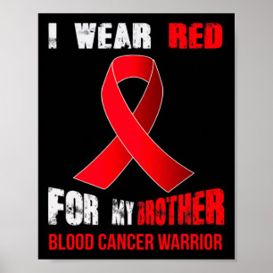 MY BROTHER- MY BLOOD CANCER WARRIOR  POSTER