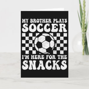 My Brother Plays Soccer Funny Soccer Sister Brothe Card