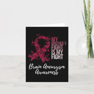 My Brother’s Fight Is My Fight Brain Aneurysm Awar Card