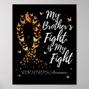 My Brother’s Fight Is My Fight Rsd Crps Awareness  Poster