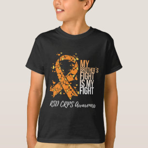 My Brother’s Fight Is My Fight Rsd Crps Awareness  T-Shirt