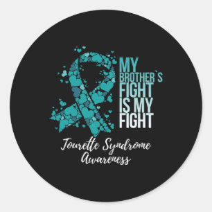 My Brother’s Fight Is My Fight Tourette Syndrome A Classic Round Sticker