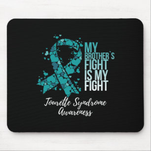 My Brother’s Fight Is My Fight Tourette Syndrome A Mouse Pad
