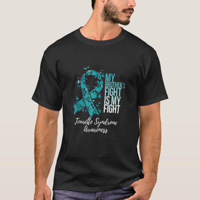 My Brother’s Fight Is My Fight Tourette Syndrome A T-Shirt (Front)