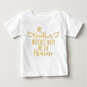 My Brother watches over me in Heaven Baby T-Shirt