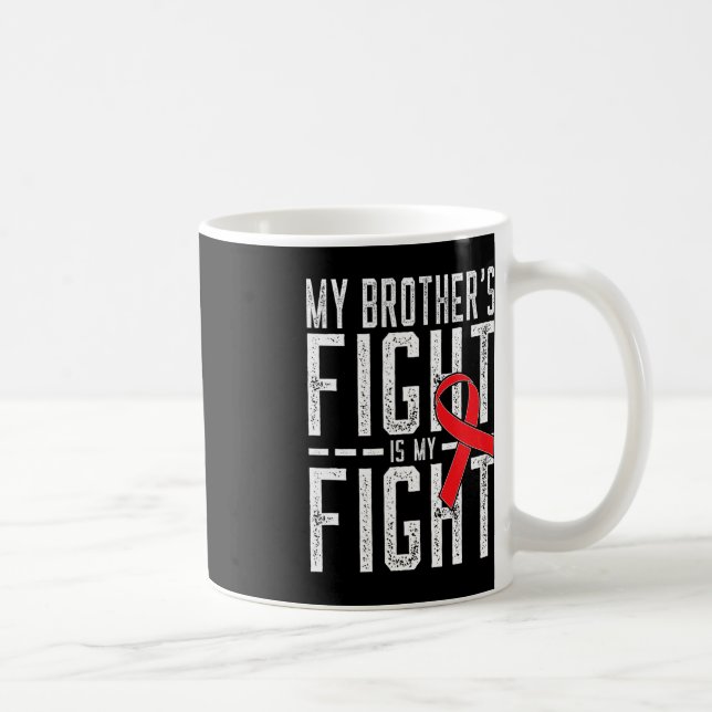 My Brother's Fight is My Fight Blood Cancer Awaren Coffee Mug (Right)