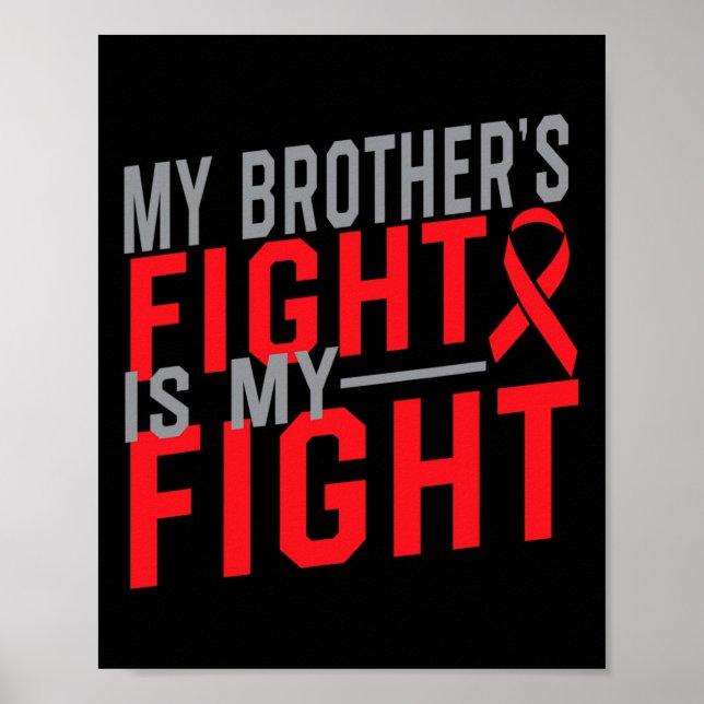 My Brother's Fight Is My Fight Blood Cancer Awaren Poster (Front)