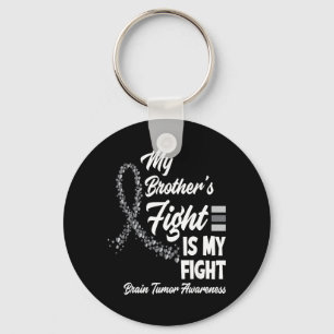 My Brothers Fight Is My Fight Brain Tumour Key Ring