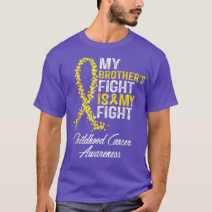 My Brother's Fight Is My Fight Childhood Cancer Aw T-Shirt