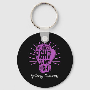 My Brothers Fight Is My Fight Epilepsy awareness Key Ring