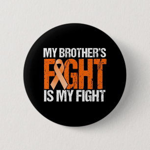 My Brothers Fight is My Fight Leukaemia Awareness  6 Cm Round Badge