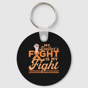 My Brother's Fight Is My Fight Leukaemia Awareness Key Ring