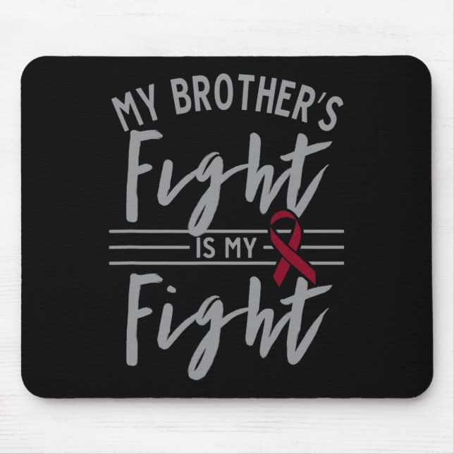 My Brother's Fight is My Fight Sickle Cell Anaemia Mouse Pad (Front)