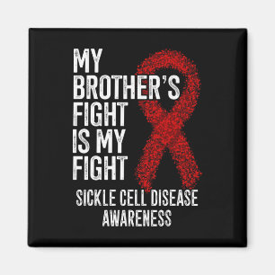 My Brother's Fight Is My Fight Sickle Cell Disease Magnet