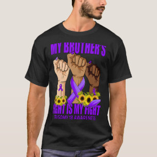 My Brother's Fight Is My Fight Trisomy 18 Awarenes T-Shirt