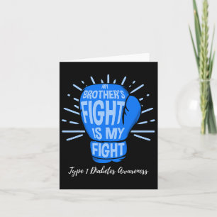 My Brothers Fight Is My Fight Type 1 Diabetes Awar Card