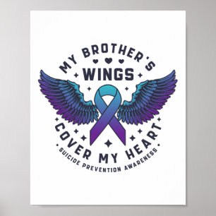 My Brother's Wings Cover My Heart Suicide Preventi Poster