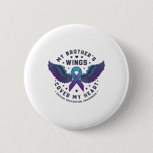 My Brothers Wings Cover My Heart Suicide Preventio 6 Cm Round Badge