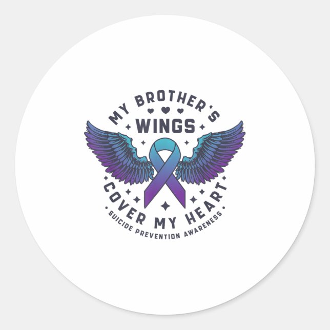 My Brothers Wings Cover My Heart Suicide Preventio Classic Round Sticker (Front)