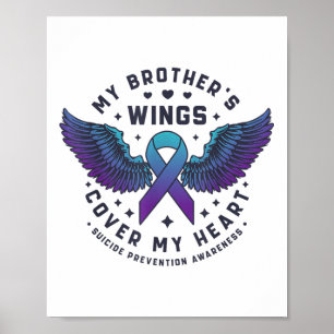 My Brothers Wings Cover My Heart Suicide Preventio Poster