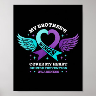 My Brothers Wings Cover My Heart Suicide Preventio Poster