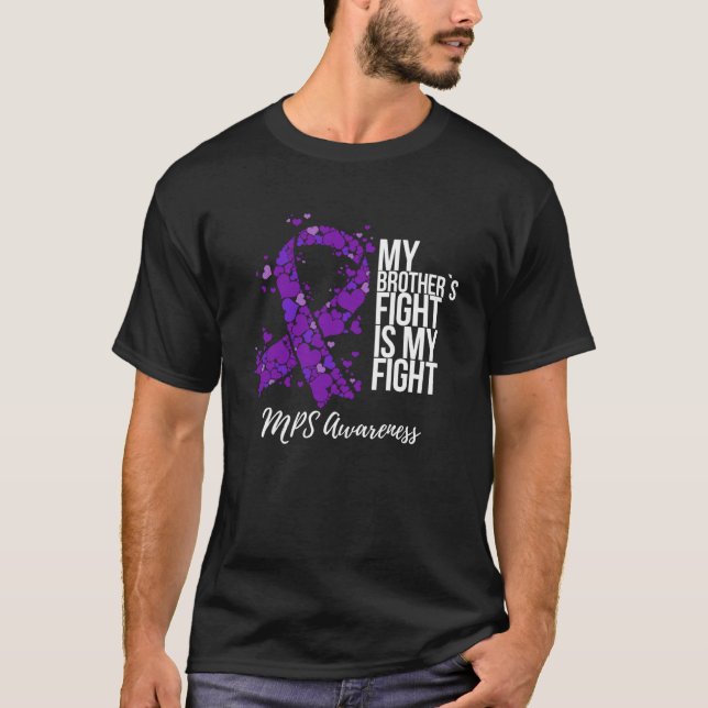 My Brotheru2019s Fight Is My Fight MPS Awareness T-Shirt (Front)