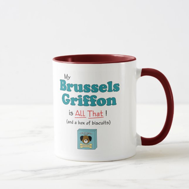 My Brussels Griffon is All That! Mug (Right)