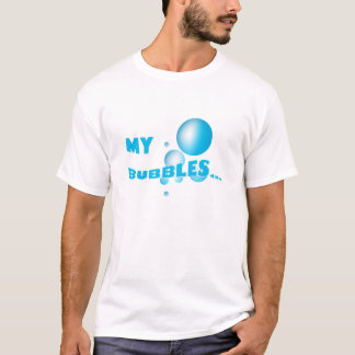 My Bubbles T-Shirt
