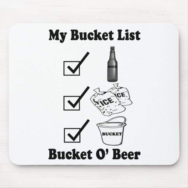 My Bucket List - Bucket O' Beer Mouse Pad (Front)