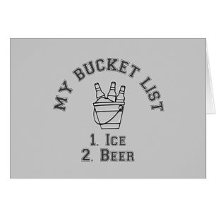 My Bucket List Humour - Ice & Beer