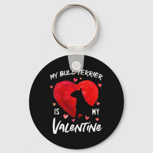 My Bull Terrier Is My Valentine Hearts Bull Terrie Key Ring