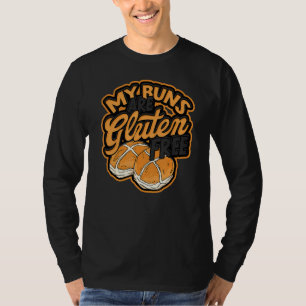 My buns are gluten free Gluten Brown Bread Loaf R T-Shirt