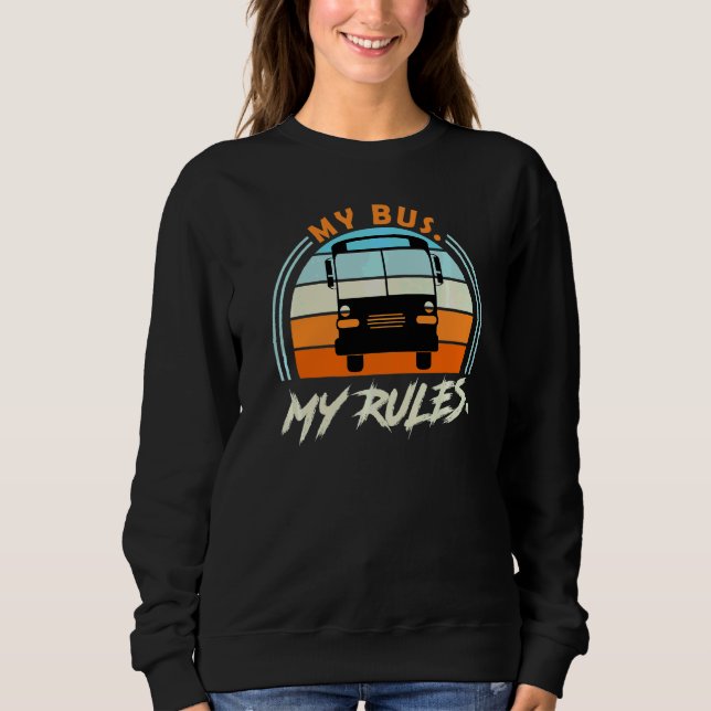 My Bus And Train Bus Driver Saying Bus Driver Sweatshirt (Front)