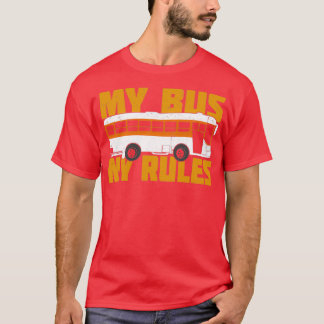 My Bus My Rules 5 T-Shirt