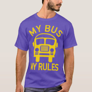 My Bus My Rules Bus Driver Kids Schoolbus Driver T-Shirt