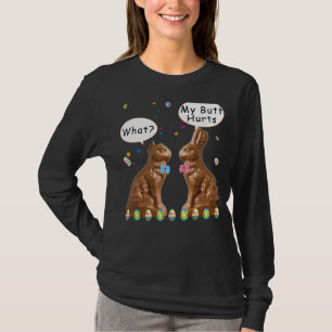 My Butt Hurts Chocolate Bunny Easter Funny T-Shirt