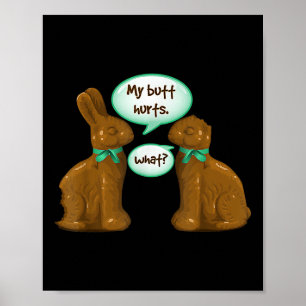 My Butt Hurts Chocolate Bunny Rabbit Happy Easter  Poster