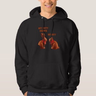 My Butt Hurts Easter   My Butt Hurts What Bunny 1 Hoodie
