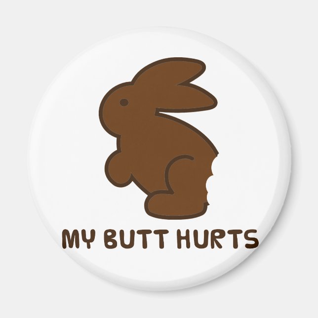 My Butt Hurts Magnet (Front)
