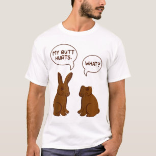 My Butt Hurts What Funny Bitten Chocolate Easter B T-Shirt