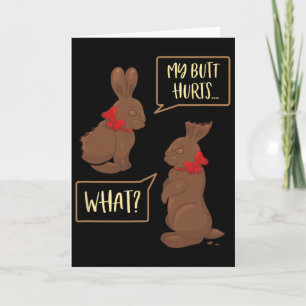 My Butt Hurts What Funny Chocolate Easter Bunny  Card