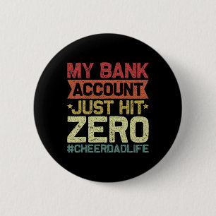 My Bynk Account Just Hit Zero Cheer Dad - Proud Ch 6 Cm Round Badge