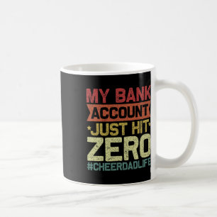 My Bynk Account Just Hit Zero Cheer Dad - Proud Ch Coffee Mug